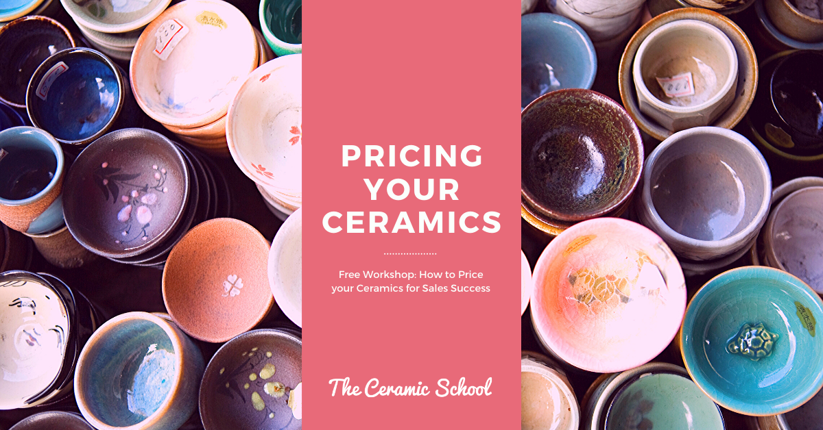 inar How to Price your Ceramics for Sales Success by The Ceramic School