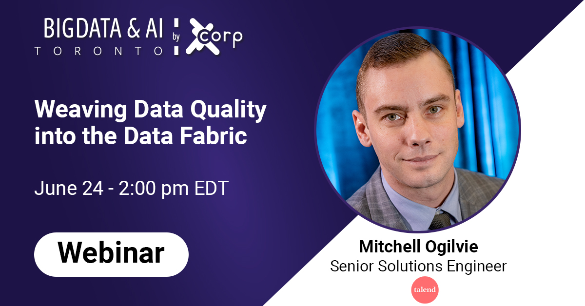 Webinar: Weaving Data Quality into the Data Fabric by Big Data & AI Toronto