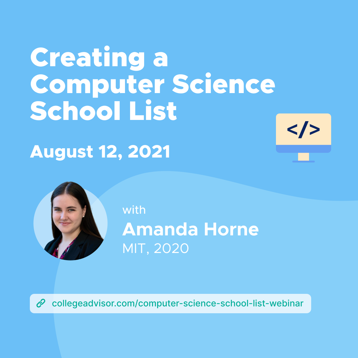 Webinar: Creating a Computer Science School List by CollegeAdvisor.com
