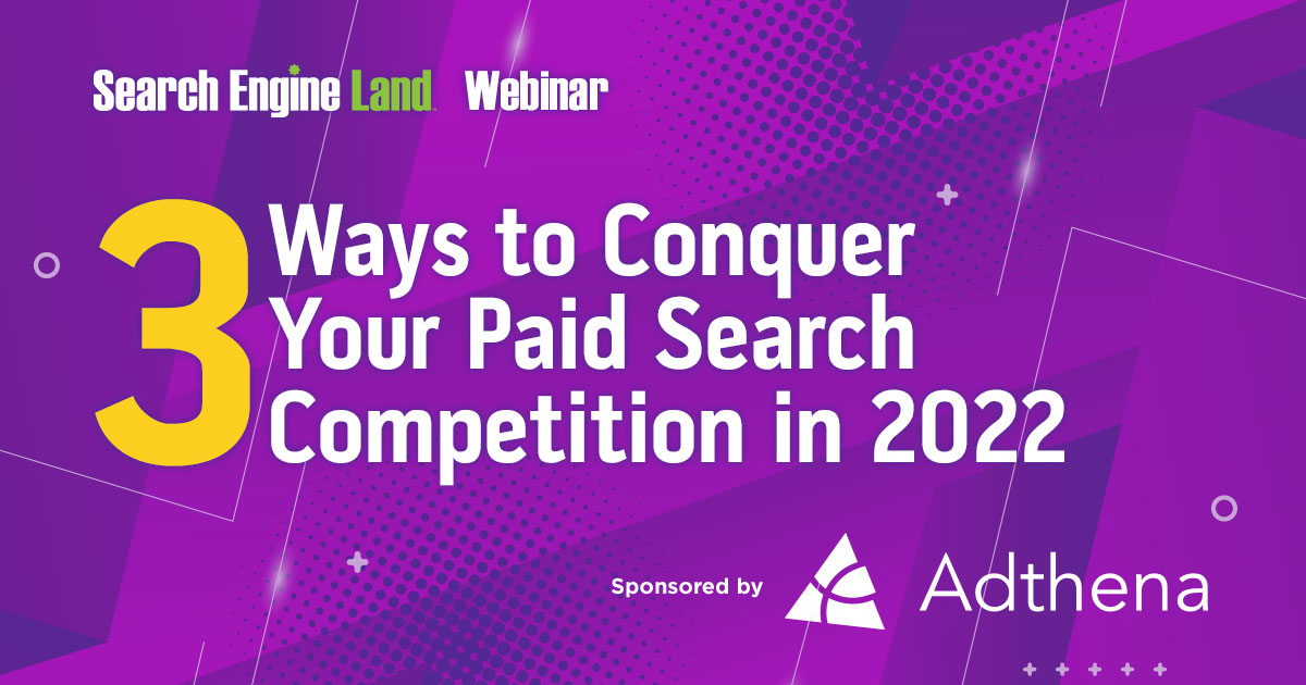 inar 3 Ways to Conquer Your Paid Search Competition in 2022 by Third Door Media