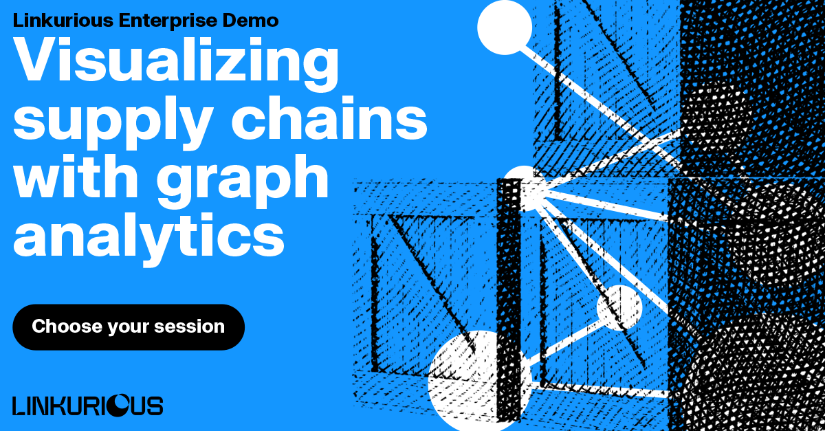 Webinar: Visualizing Supply Chains with Graph Analytics by Linkurious