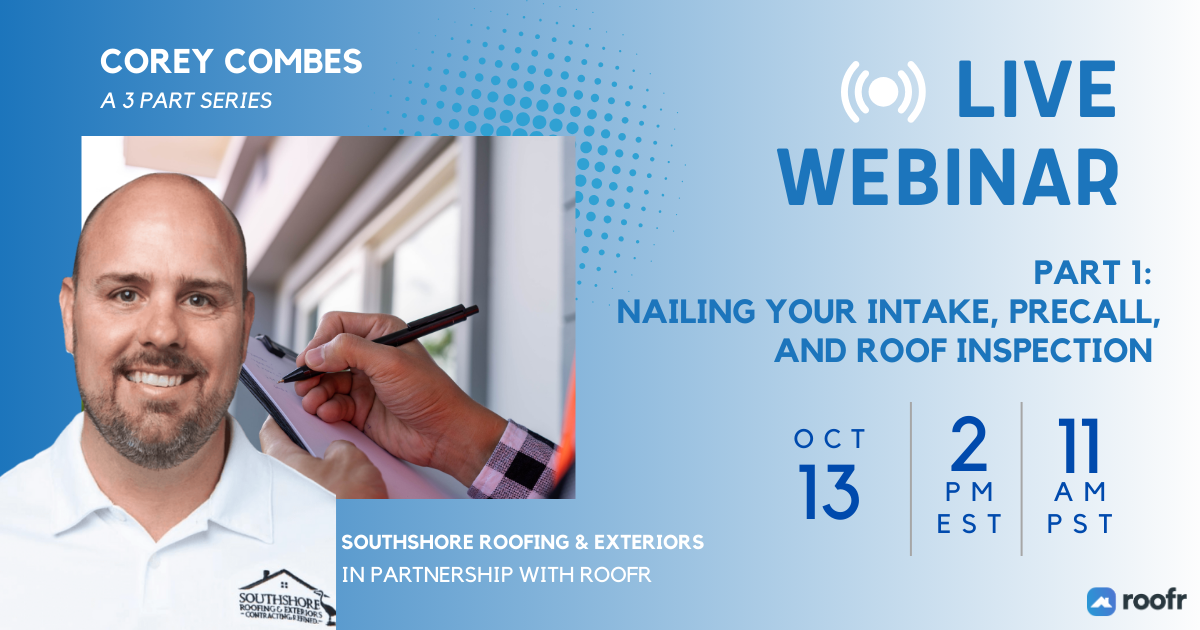 Part 1 of 3 Nailing Your Intake, Precall, and Roof Inspection