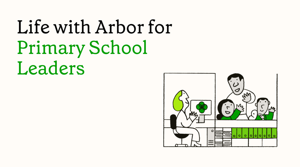 Webinar: Life with Arbor for Primary School Leaders by Arbor Education