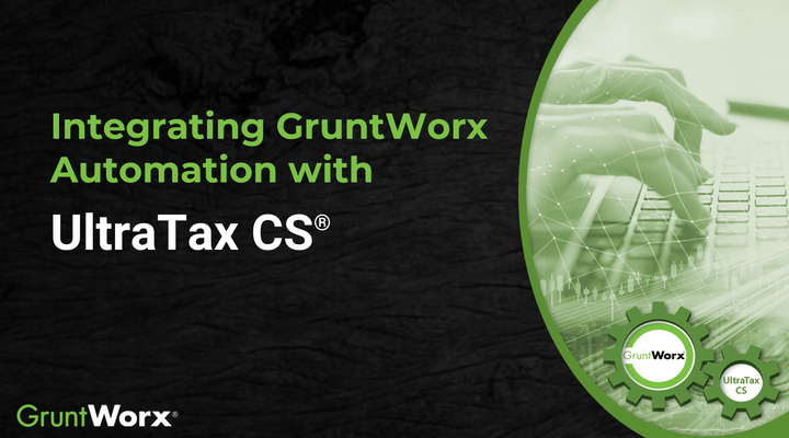 Webinar: Integrating GruntWorx Automation with UltraTax CS® by GruntWorx