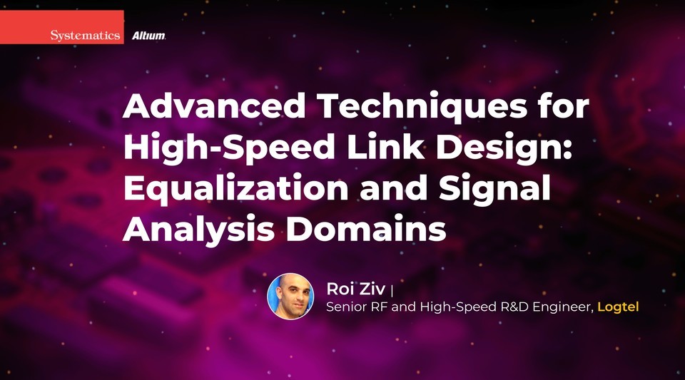 Webinar: Guest Lecture - Advanced Techniques for High-Speed Link Design ...