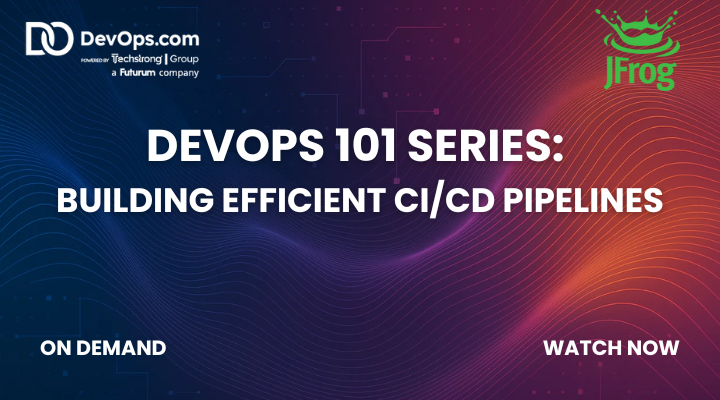 Webinar: DevOps 101 Series: Building Efficient CI/CD Pipelines by ...
