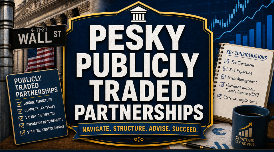 Webinar: Pesky Publicly Traded Partnerships by Tax Practice Pro