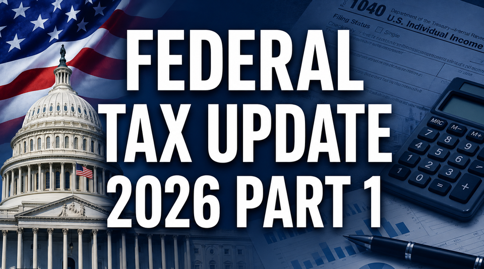 Webinar: Federal Tax Update Part 1 - 2026 by Tax Practice Pro
