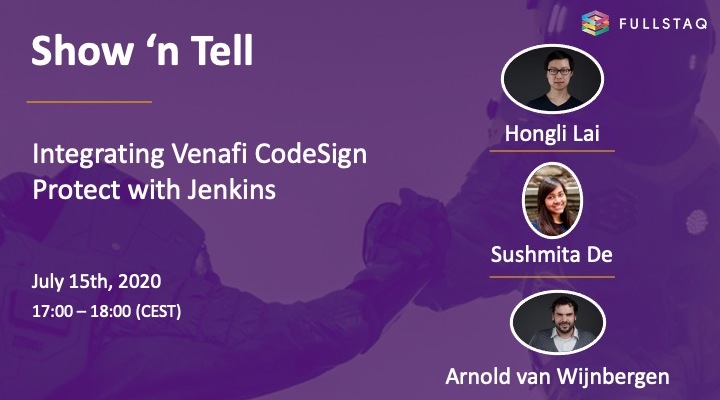 Webinar: Show 'n Tell - Integrating Venafi CodeSign Protect with ...