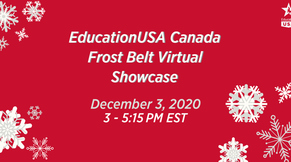 inar EducationUSA Canada Frost Belt Showcase by EducationUSA Canada