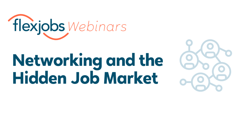inar Networking and the Hidden Job Market by FlexJobs