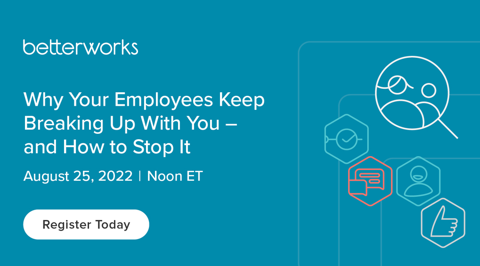 Why Your Employees Keep Breaking Up With You and How to Stop It