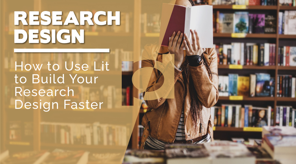 Webinar: How to Use Lit to Build Your Research Design Faster by pd ...
