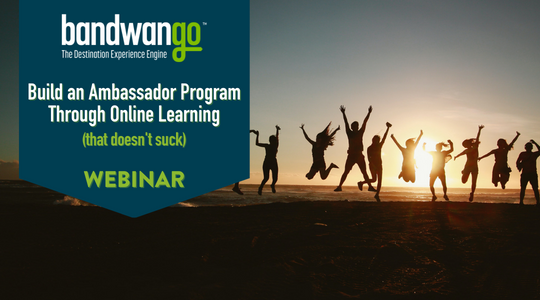 Webinar: Build an Ambassador Program Through Online Learning (that ...
