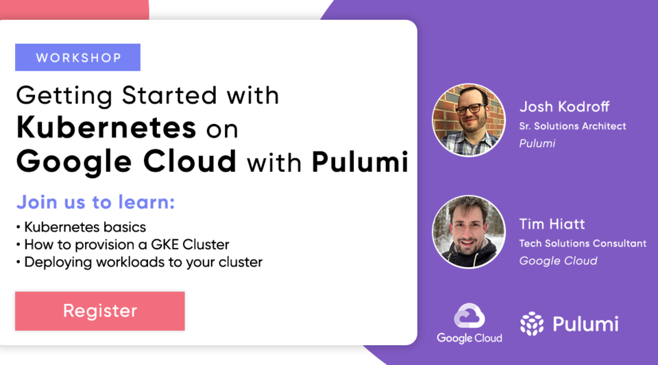 Webinar: Getting Started with Kubernetes on Google Cloud by Pulumi