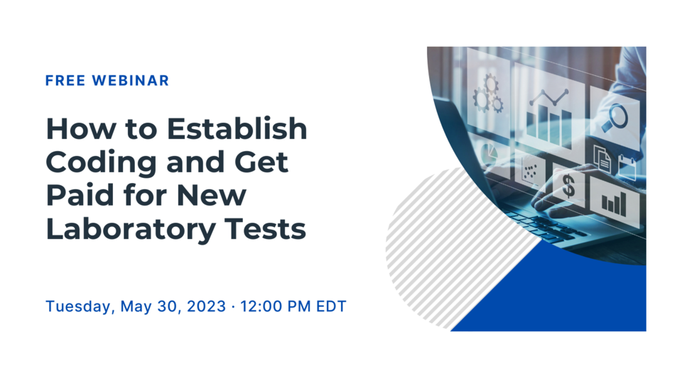 inar How to Establish Coding and Get Paid for New Laboratory Tests