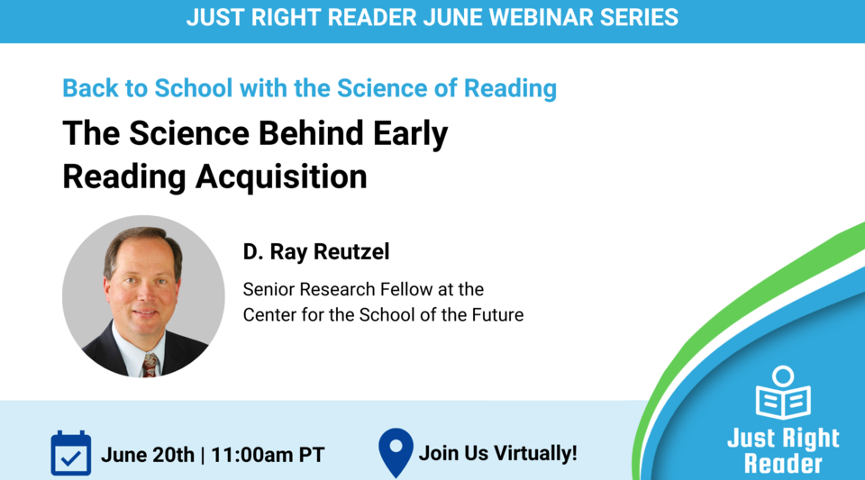 inar The Science Behind Early Reading Acquisition with Dr. D. Ray