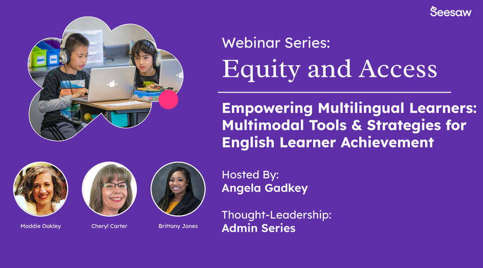 Empowering Multilingual Learners: Multimodal Tools & Strategies for English Learner Achievement