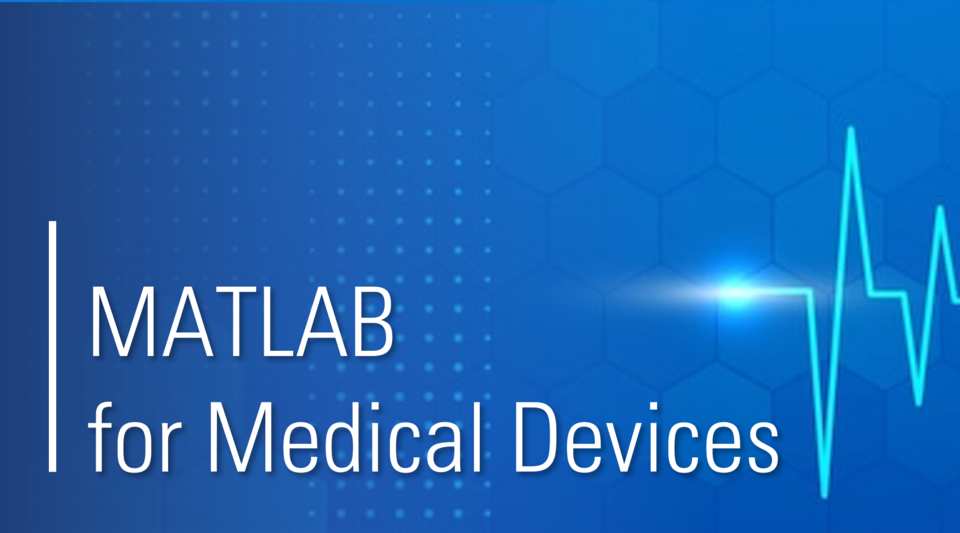 MATLAB for Medical Devices