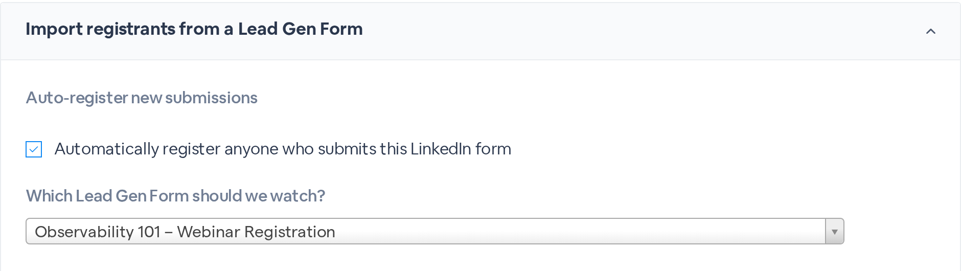 Automatically register anyone who submits this LinkedIn form is checked, and the Observability 101 Webinar Registration form is selected.