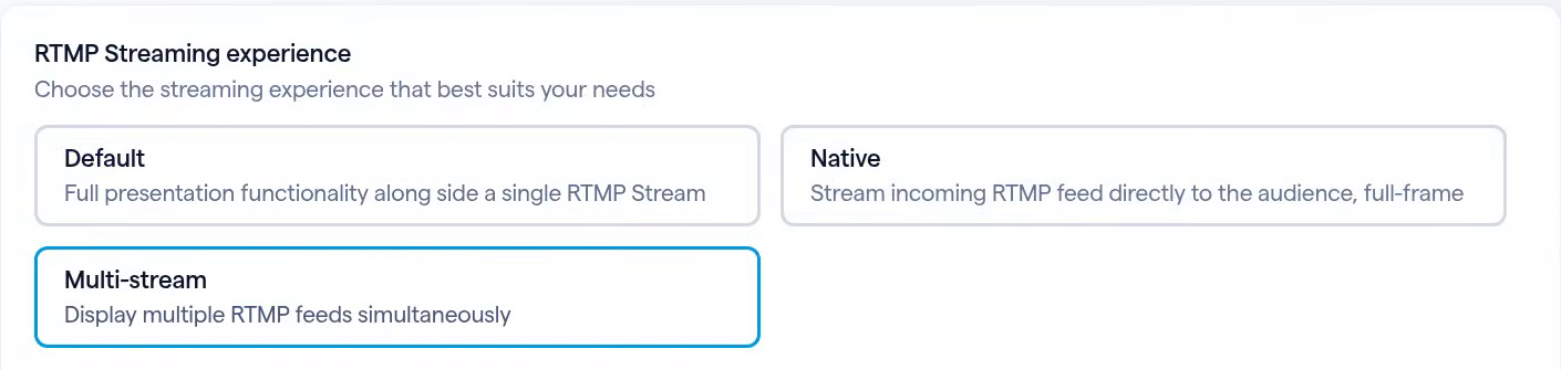RTMP Streaming experience in edit mode, with three options: Default, Native and Multi-stream. Multi-stream is selected.